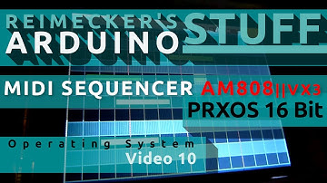 Prxos - Arduino Operating System (Midi Sequencer) (Video 10)