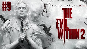 The Evil Within 2 Walkthrough - Chapter 9 - Another Evil