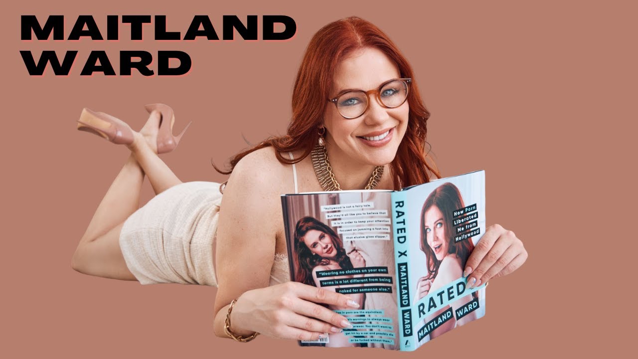 X Hollywood Porn - 488. Maitland Ward - Rated X: How Porn Liberated Me from Hollywood - YouTube