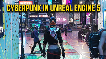 Cyberpunk 2077 REIMAGINED in Unreal Engine 5 - My Thoughts!