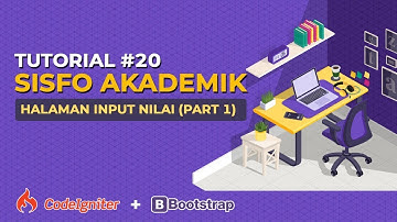 #20 Tutorial Sistem Informasi Akademik dengan Codeigniter - INPUT NILAI (PART 1)