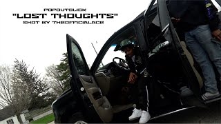 Popoutslick - Lost Thoughts Official Music Video Theofficialace