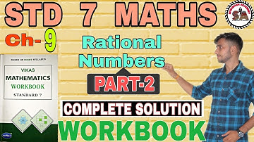 Ch-9 | PART-2 | WORKBOOK | STD 7 MATHS | RATIONAL NUMBERS | VIKAS WORKBOOK SOLUTION | NCERT |