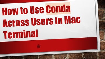 How to Use Conda Across Users in Mac Terminal