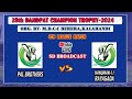 Pal brothers vs hanuman11 rayagada   4th league match  28th dandpat champion trophy2024