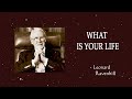 What Is Your Life by Leonard Ravenhill