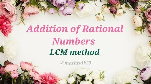 Addition of rational numbers by lcm method
