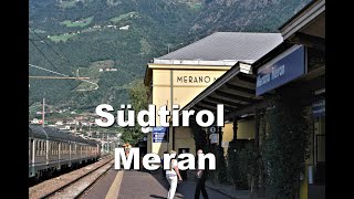 Südtirol - 🇮🇹 “Meran: Zwischen Alpenzauber und mediterranem Flair”