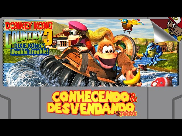 4 O impacto de Donkey Kong Country feat Conhecendo e Desvendando