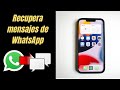 ❌Cómo RECUPERAR MENSAJES borrados de WhatsApp en iPhone 2022