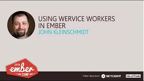 EmberConf 2016: Using Service Workers in Ember by ...