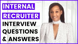 Internal Recruiter Interview Questions and Answers