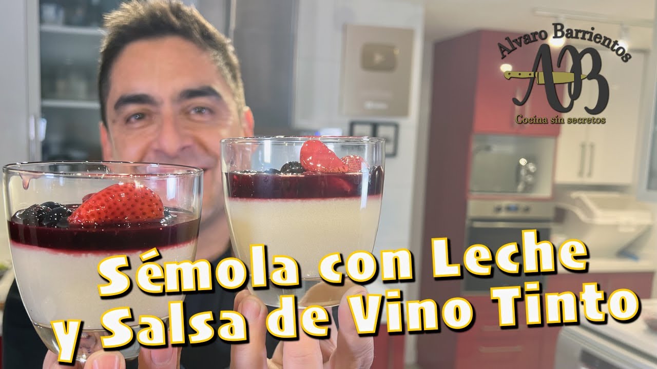 SÉMOLA CON LECHE Y SALSA DE VINO TINTO. UN POSTRE DELICIOSO PARA LUCIRSE !! - Alvaro Barrientos