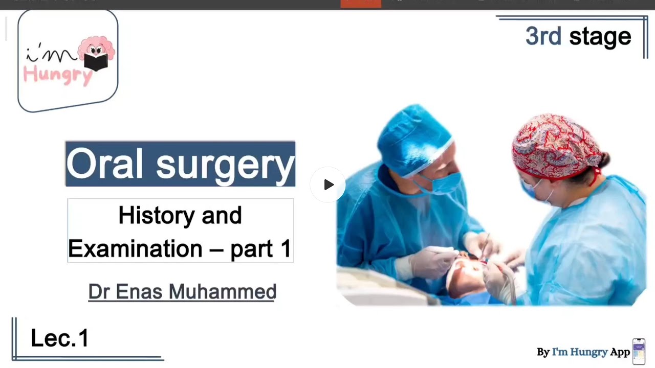 Oral Surgery 3rd Stage - جراحة الفم مرحلة ثالثة lec.1 History and Examination