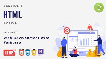 Session 1 : HTML | KickStart Web Development with Tathastu