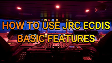 How To Use JRC ECDIS | BASIC FEATURES