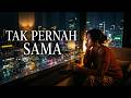 TAK PERNAH SAMA - @VibeMelody
