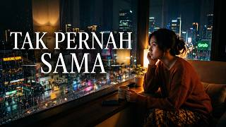 TAK PERNAH SAMA - @VibeMelody