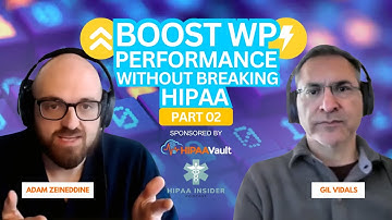 The HIPAA Plugin Guide: "HIPAA-Compliant Website Speed and Performance Optimization (Part 2)