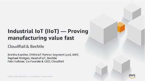 Industrial IoT: Proving Value Fast - AWS Virtual Workshop