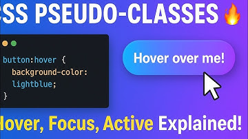 CSS Pseudo-Classes Explained 🔥 | Hover, Focus, Active Made Easy