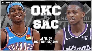 Oklahoma City Thunder vs Sacramento Kings Full Game Highlights | Apr 9 | 2024 NBA Season