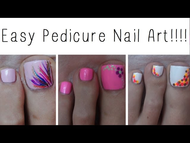 Easy Pedicure Nail Art!!! Three Cute Designs! - YouTube