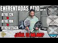 Comparativa at10 2024 18k vs 12k vs 18k attack cul es mejor padel