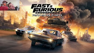 Perplexing Pixels: Fast & Furious Crossroads | Xbox One X (review/commentary) Ep388
