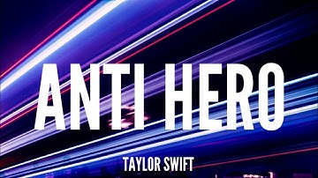 Taylor Swift - Anti Hero (Lyrics)