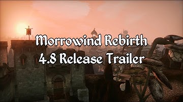 Morrowind Rebirth - 4.8 Release Trailer