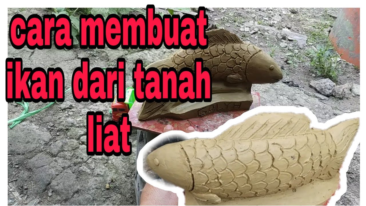 Cara membuat  ikan dari  tanah  liat  YouTube