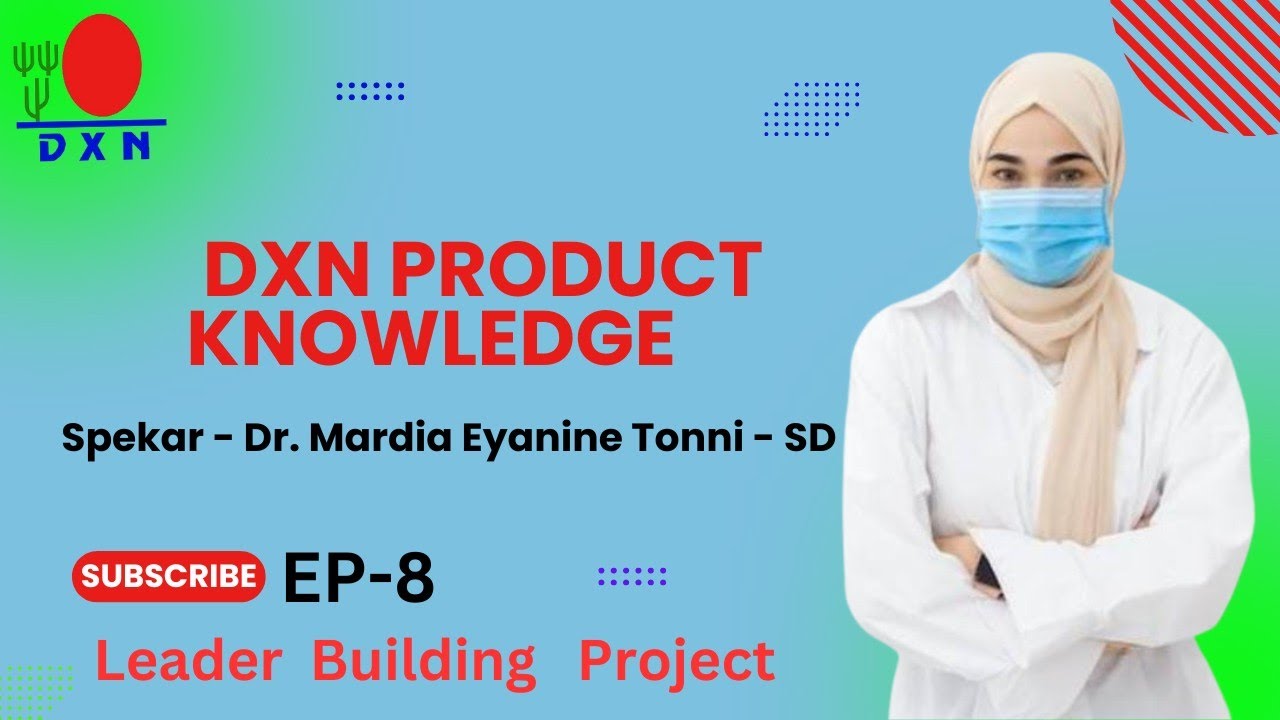 DXN Product Knowledge - By Dr. Mardia Eyanine Tonni- SD - YouTube