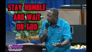 Stay Humble And Wait On GOD -  Apostle Andrew Scott