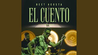 Video thumbnail of "Beet Acosta - El Cuento"