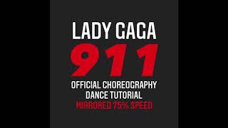 Lady GaGa 911 Official Choreography Dance Tutorial
