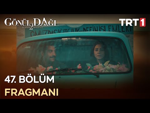 Gönül Dağı 47. Bölüm Fragmanı