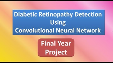 Diabetic Retinopathy Detection Using CNN Convolutional Neural Network Matlab Final Year Project Code