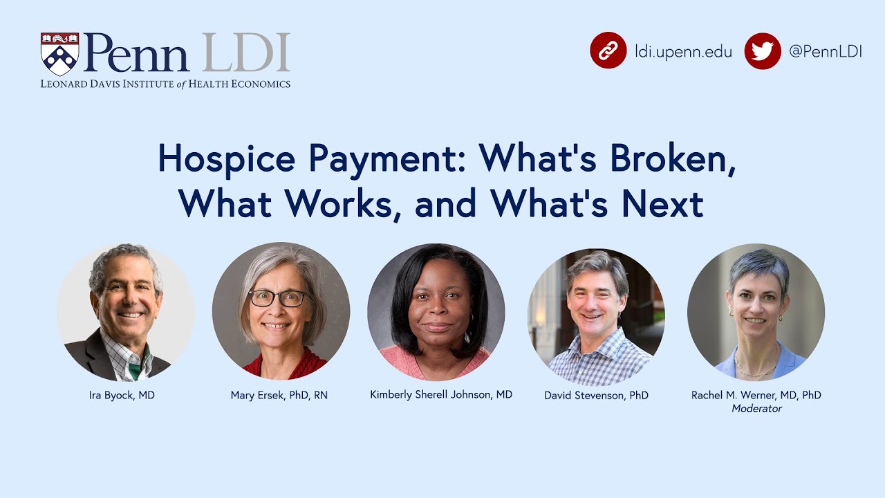 Hospice Payment: What's Broken, What Works, and What's Next