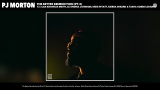PJ Morton - The Better Benediction (pt.2) (Official Audio) (feat. Lisa Knowles-Smith, Le'Andria chords