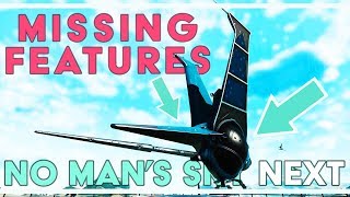 Features That Are STILL Missing | No Man's Sky NEXT