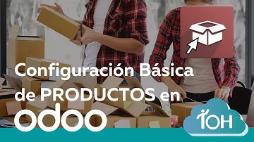 CONFIGURACIÓN ⚙️ básica ✅ de PRODUCTOS en el módulo de INVENTARIO 📈 de Odoo ERP