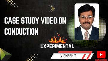 Case Study on Conduction| T.Vignesh | SNS Institutions