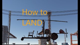 Rust Landing A Minicopter Guide
