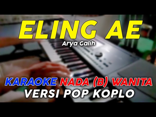 Eling Ae - Karaoke Nada Wanita || Versi Pop Dangdut Koplo class=