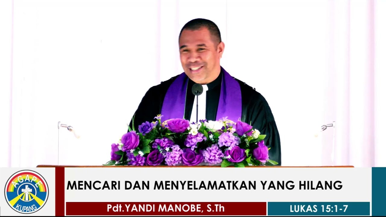 MENCARI DAN MENYELAMATKAN YANG TERHILANG II KHOTBAH KRISTEN II Pdt. YANDI MANOBE S.Th.