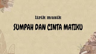 Sumpah dan cinta matiku ~ Regita echa ~ Lirik 