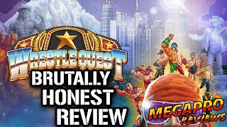 All HYPE!!!?? Honest Review of WrestleQuest | Mega Pro Reviews