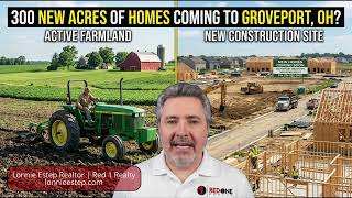 300 New Acres of Homes Coming to Groveport