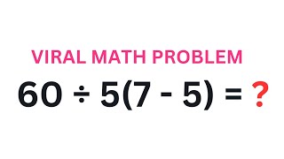 60 ÷ 5 x (7 - 5) = ? | Mathematician Explains The Correct Answer | @thenumberverse